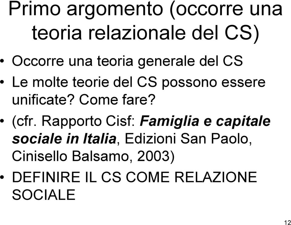 Come fare? (cfr.