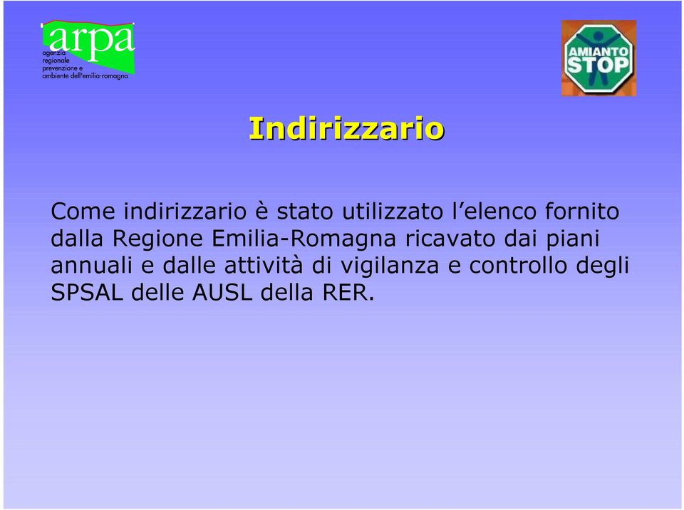 ricavato dai piani annuali e dalle attività di