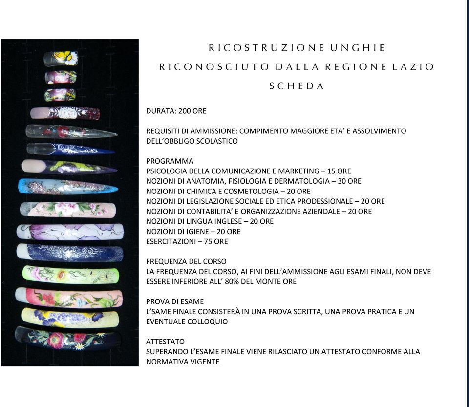 SOCIALE ED ETICA PRODESSIONALE 20 ORE NOZIONI DI CONTABILITA E ORGANIZZAZIONE AZIENDALE 20 ORE NOZIONI DI LINGUA INGLESE 20 ORE NOZIONI DI IGIENE 20 ORE ESERCITAZIONI 75 ORE FREQUENZA DEL CORSO LA