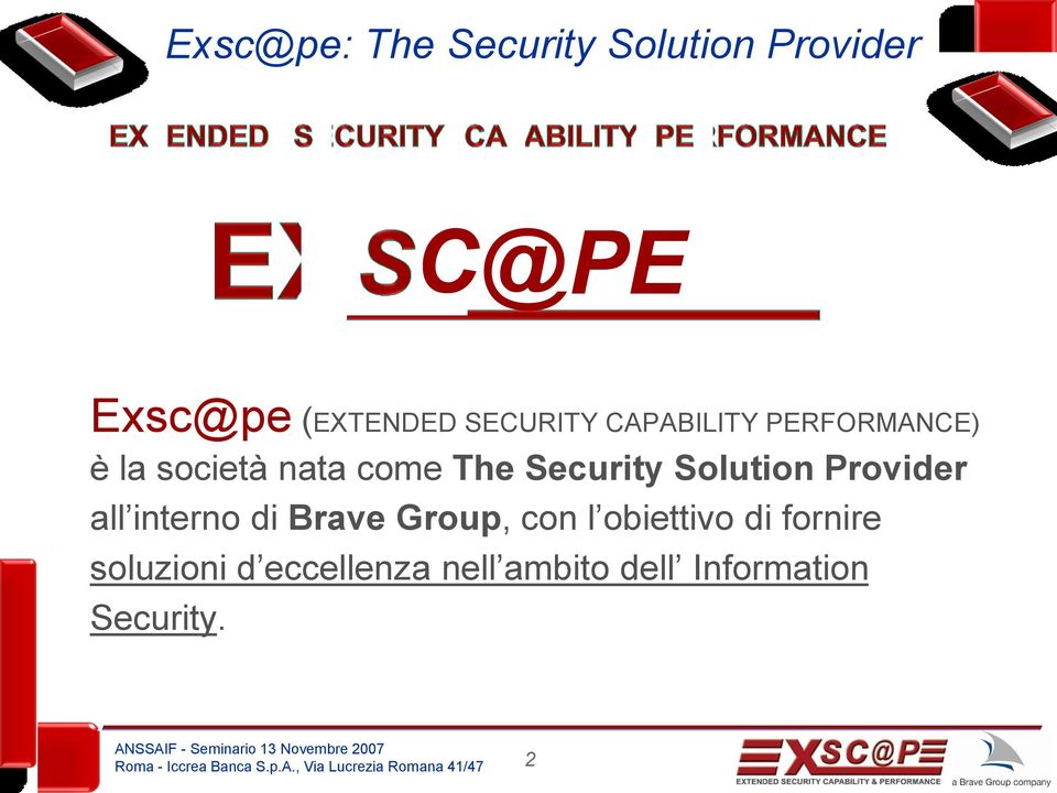 Security Solution Provider all interno di Brave Group, con l