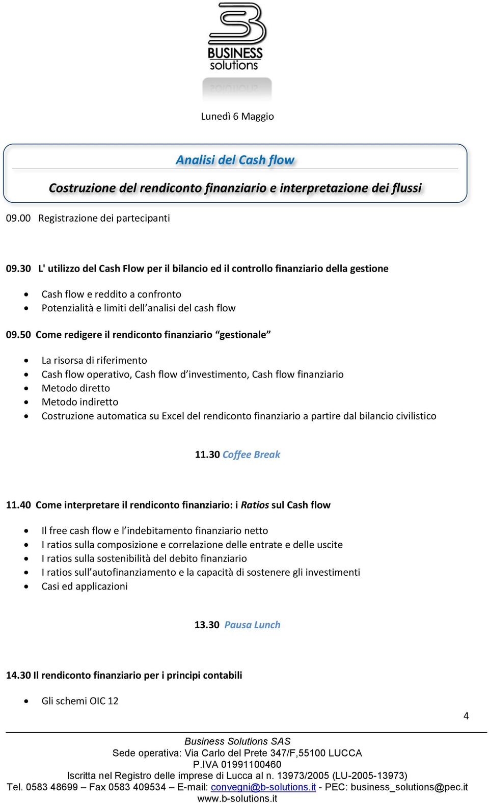 50 Come redigere il rendiconto finanziario gestionale La risorsa di riferimento Cash flow operativo, Cash flow d investimento, Cash flow finanziario Metodo diretto Metodo indiretto Costruzione