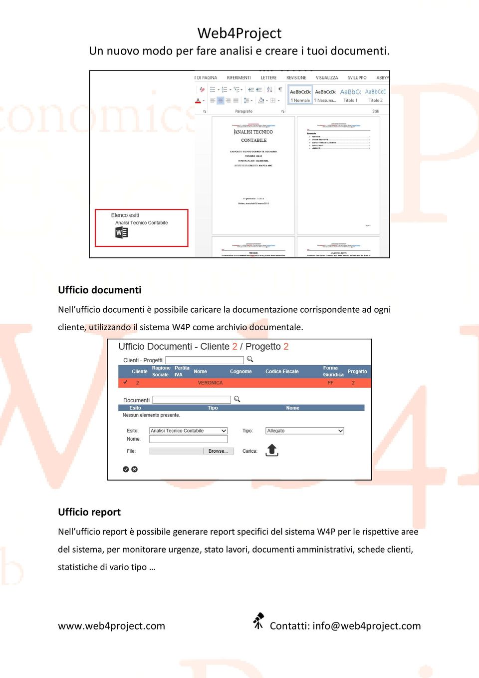 Ufficio report Nell ufficio report è possibile generare report specifici del sistema W4P per le