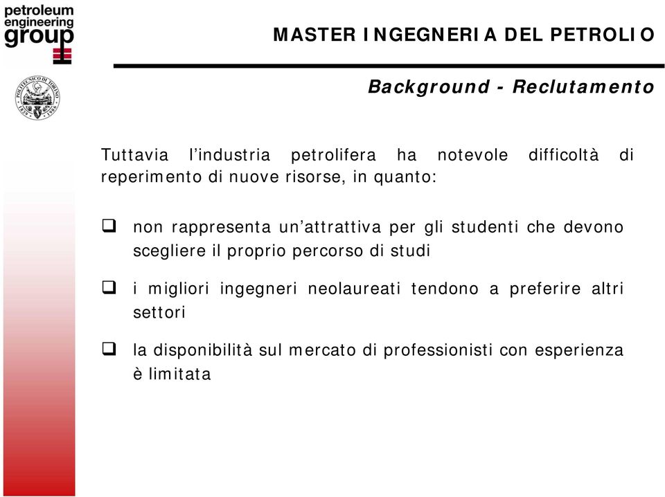 che devono scegliere il proprio percorso di studi i migliori ingegneri neolaureati tendono