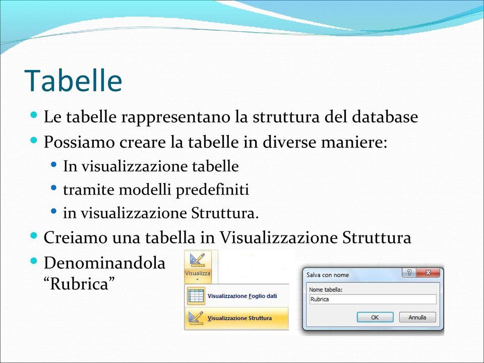 tabelle tramite modelli predefiniti in visualizzazione Struttura.