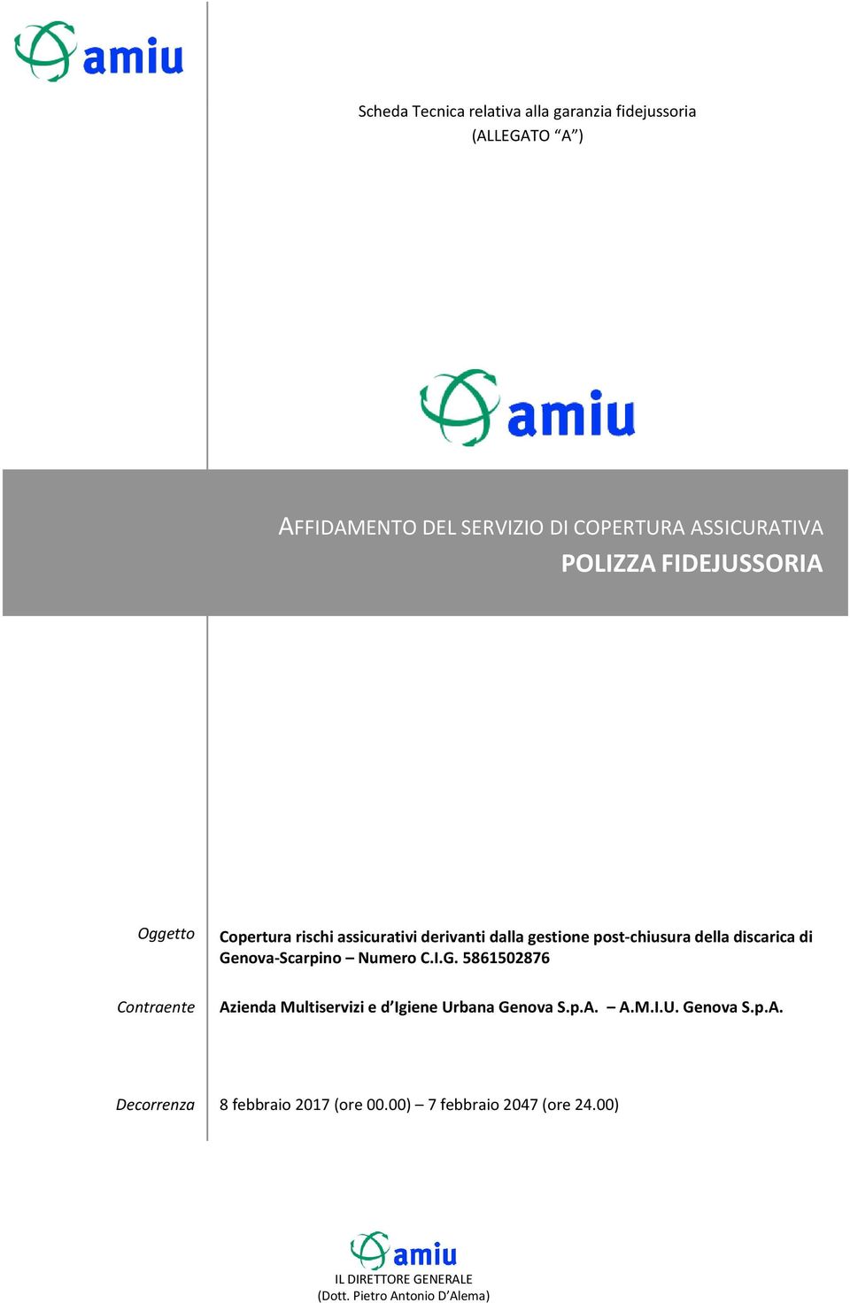 post-chiusura della discarica di Genova-Scarpino Numero C.I.G. 5861502876 Azienda Multiservizi e d Igiene Urbana Genova S.