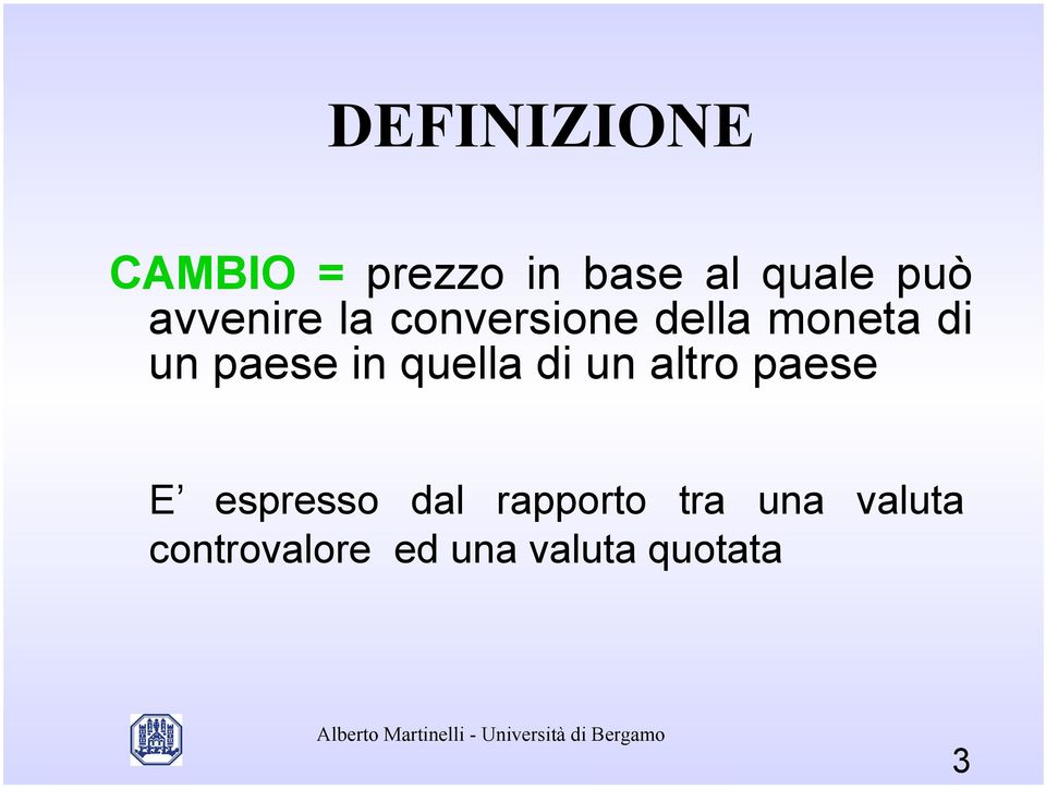 in quella di un altro paese E espresso dal