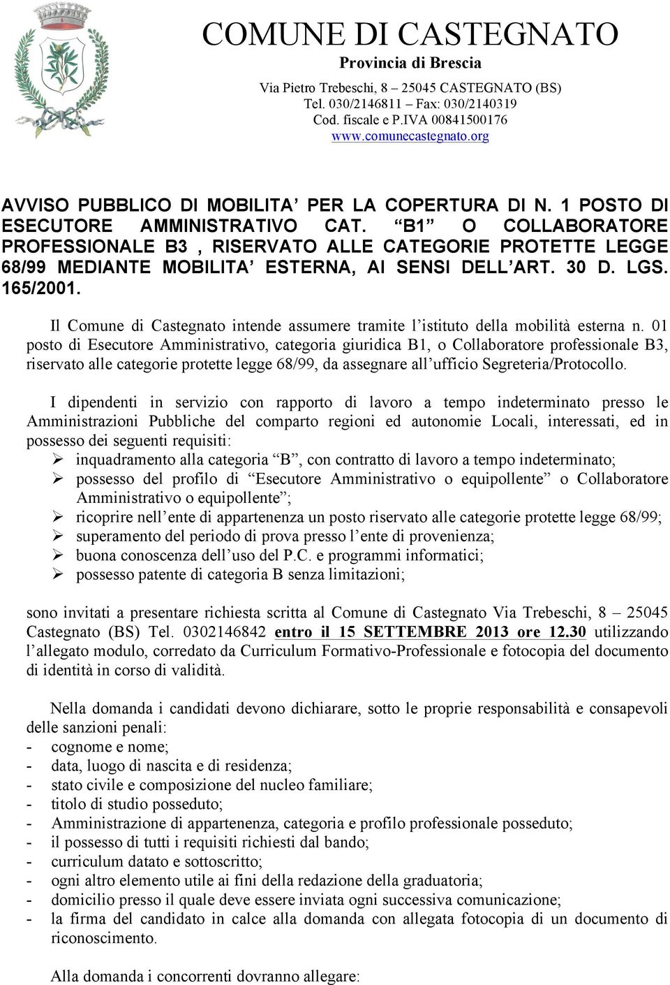 B1 O COLLABORATORE PROFESSIONALE B3, RISERVATO ALLE CATEGORIE PROTETTE LEGGE 68/99 MEDIANTE MOBILITA ESTERNA, AI SENSI DELL ART. 30 D. LGS. 165/2001.