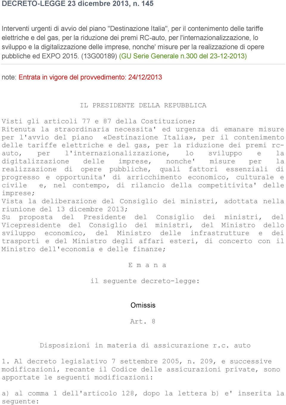 e la digitalizzazione delle imprese, nonche' misure per la realizzazione di opere pubbliche ed EXPO 2015. (13G00189) (GU Serie Generale n.