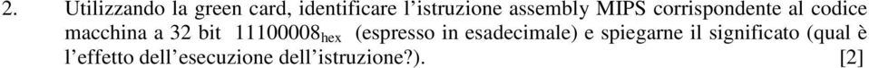 11100008 hex (espresso in esadecimale) e spiegarne il