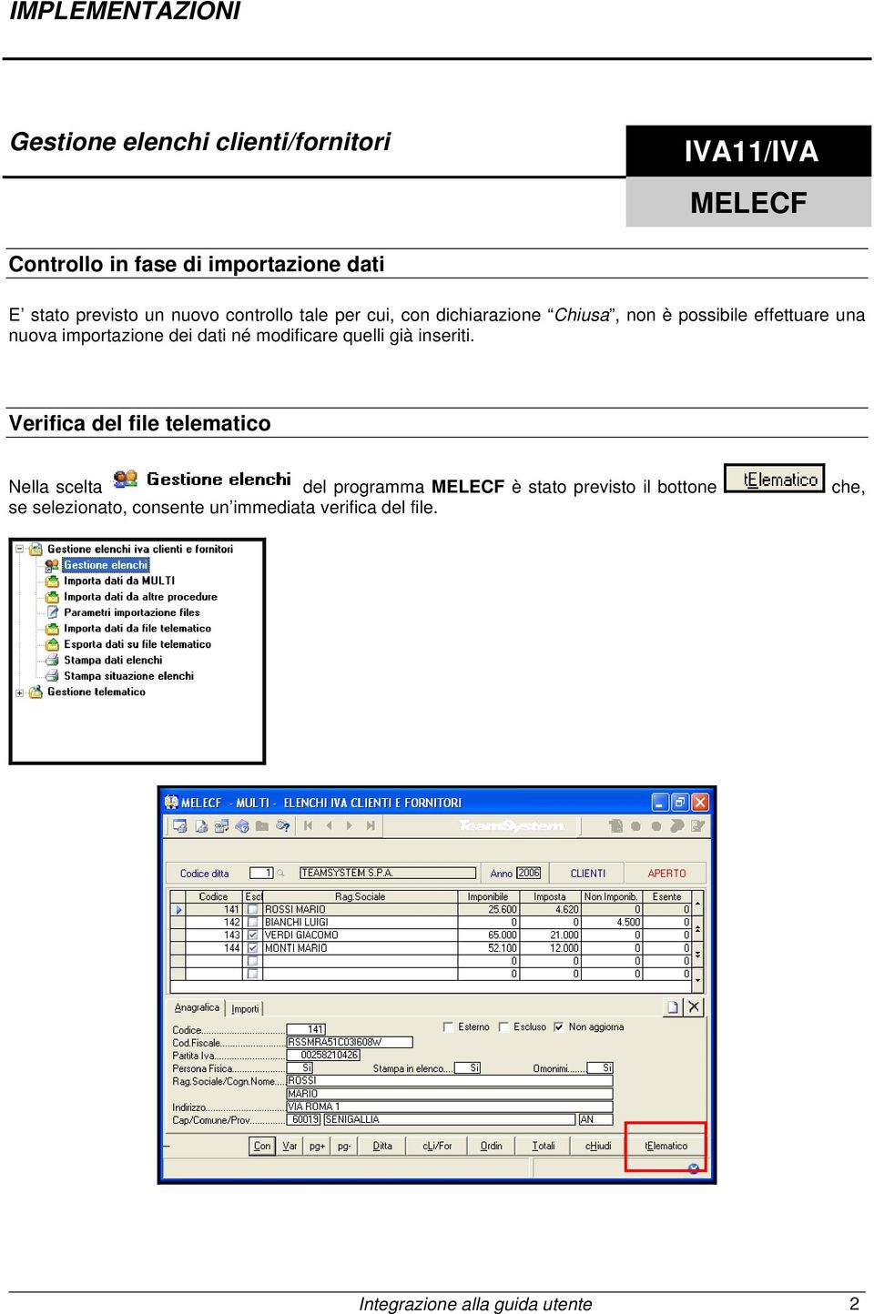 importazione dei dati né modificare quelli già inseriti.