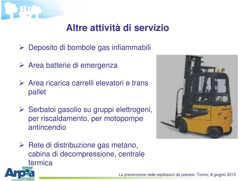 Serbatoi gasolio su gruppi elettrogeni, per riscaldamento, per motopompe