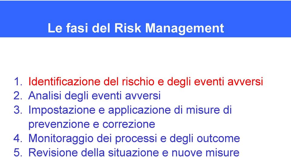 Analisi degli eventi avversi 3.