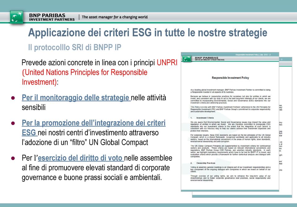 promozione dell integrazione dei criteri ESG nei nostri centri d investimento attraverso l adozione di un filtro UN Global Compact Per l