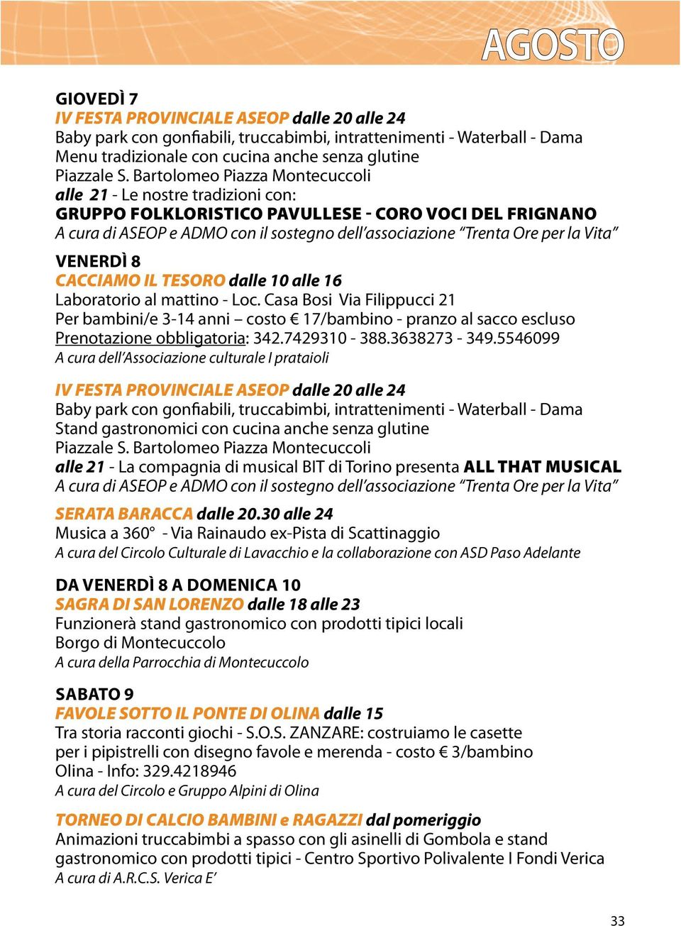 Vita VENERDÌ 8 CACCIAMO IL TESORO dalle 10 alle 16 Laboratorio al mattino - Loc.