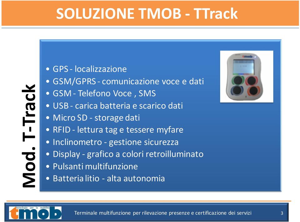 batteria e scarico dati Micro SD -storagedati RFID -lettura tage tessere myfare Inclinometro - gestione