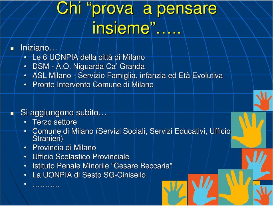 Niguarda Ca Granda ASL Milano - Servizio Famiglia, infanzia ed Età Evolutiva Pronto Intervento Comune di