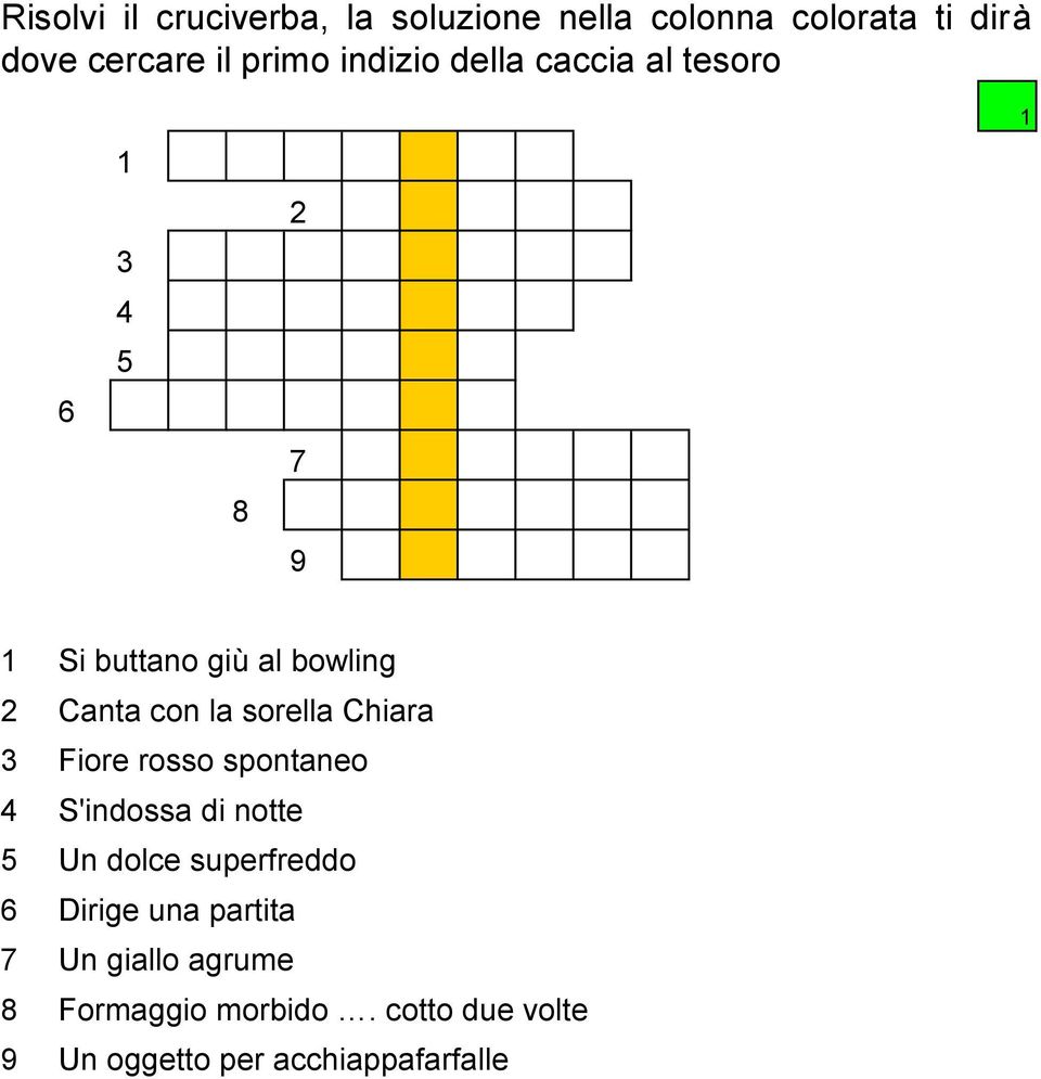 Risolvi Il Cruciverba La Soluzione Nella Colonna Colorata Ti Dira Dove Cercare Il Primo Indizio Della Caccia Al Tesoro Pdf Free Download