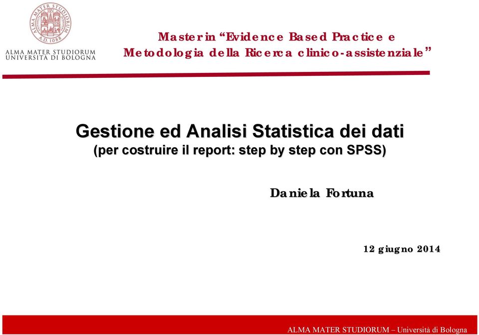 ed Analisi Statistica dei dati (per costruire il