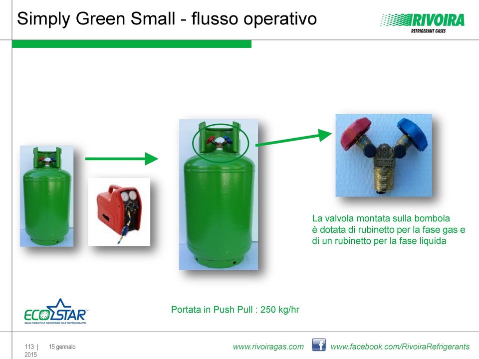 di un rubinetto per la fase liquida