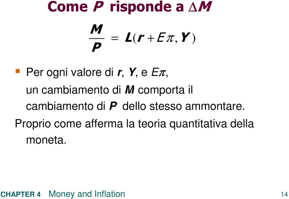 il cambiamento di P dello stesso ammontare.