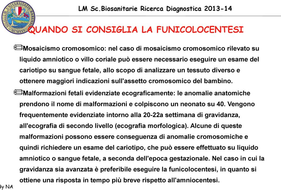 Malformazioni fetali evidenziate ecograficamente: le anomalie anatomiche prendono il nome di malformazioni e colpiscono un neonato su 40.