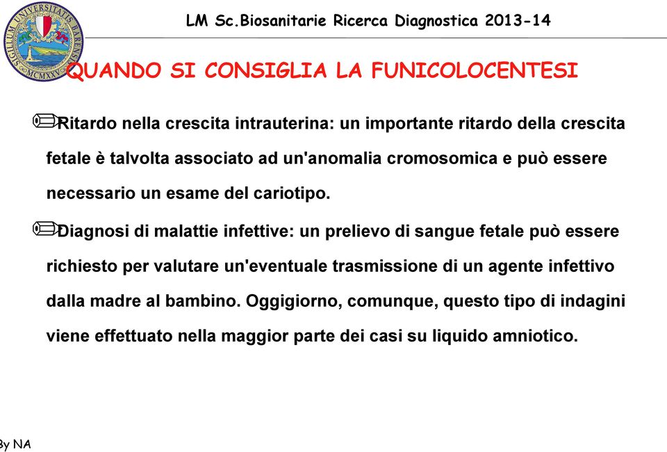 Diagnosi di malattie infettive: un prelievo di sangue fetale può essere richiesto per valutare un'eventuale trasmissione di