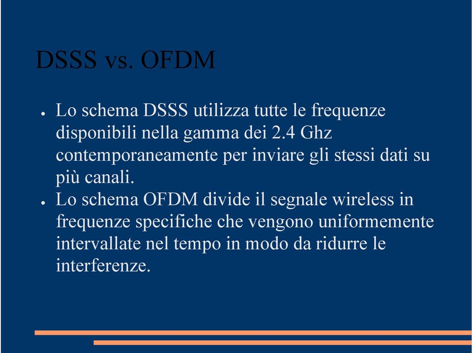 2.4 Ghz contemporaneamente per inviare gli stessi dati su più canali.