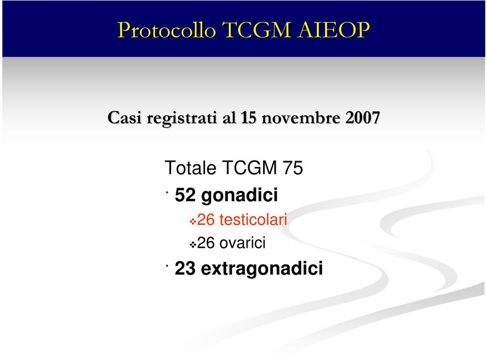 Totale TCGM 75 52 gonadici 26