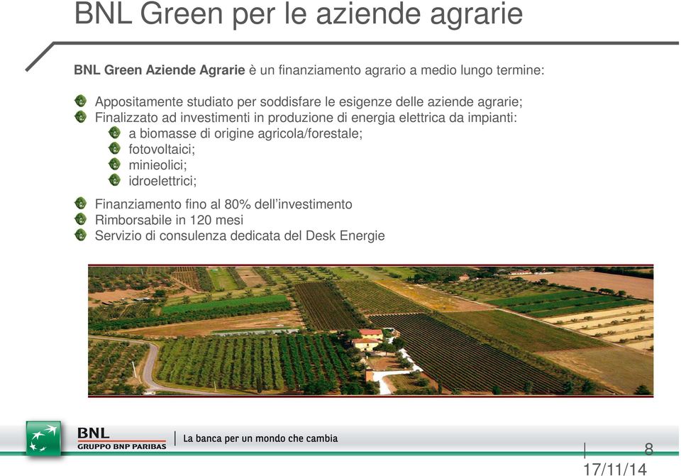 di energia elettrica da impianti: a biomasse di origine agricola/forestale; fotovoltaici; minieolici;