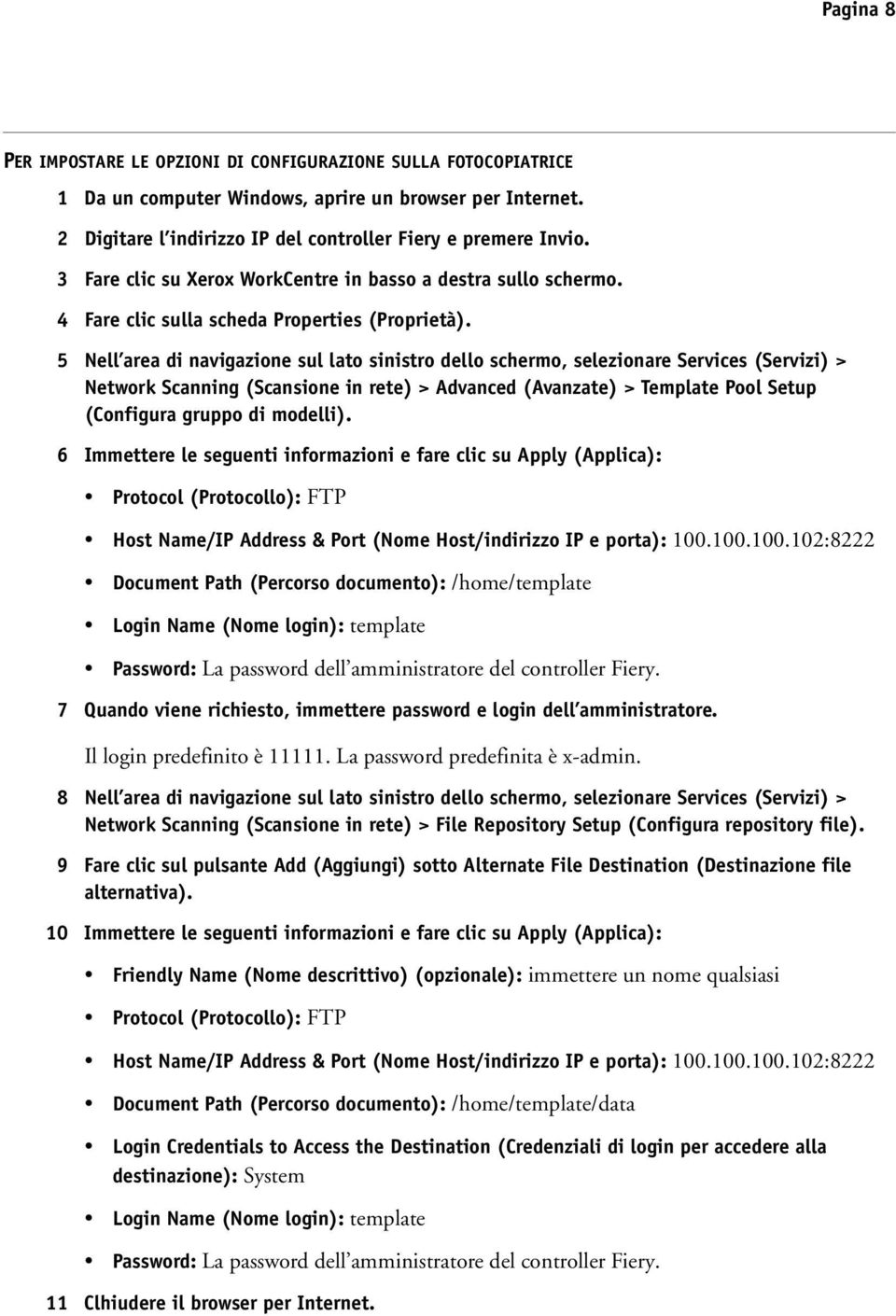 5 Nell area di navigazione sul lato sinistro dello schermo, selezionare Services (Servizi) > Network Scanning (Scansione in rete) > Advanced (Avanzate) > Template Pool Setup (Configura gruppo di