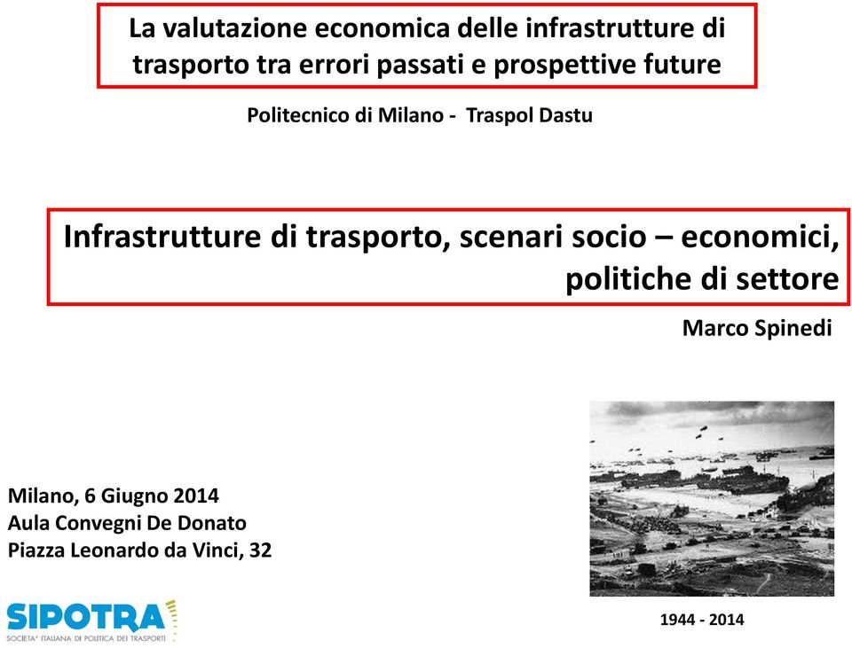 trasporto, scenari socio economici, politiche di settore Marco Spinedi