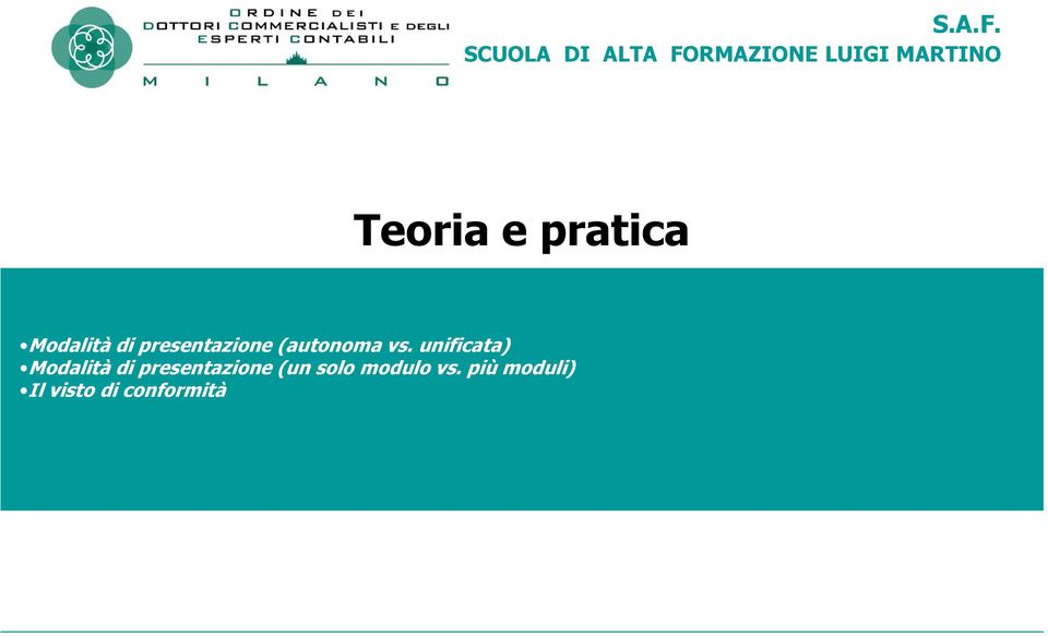 pratica Modalità di presentazione (autonoma vs.