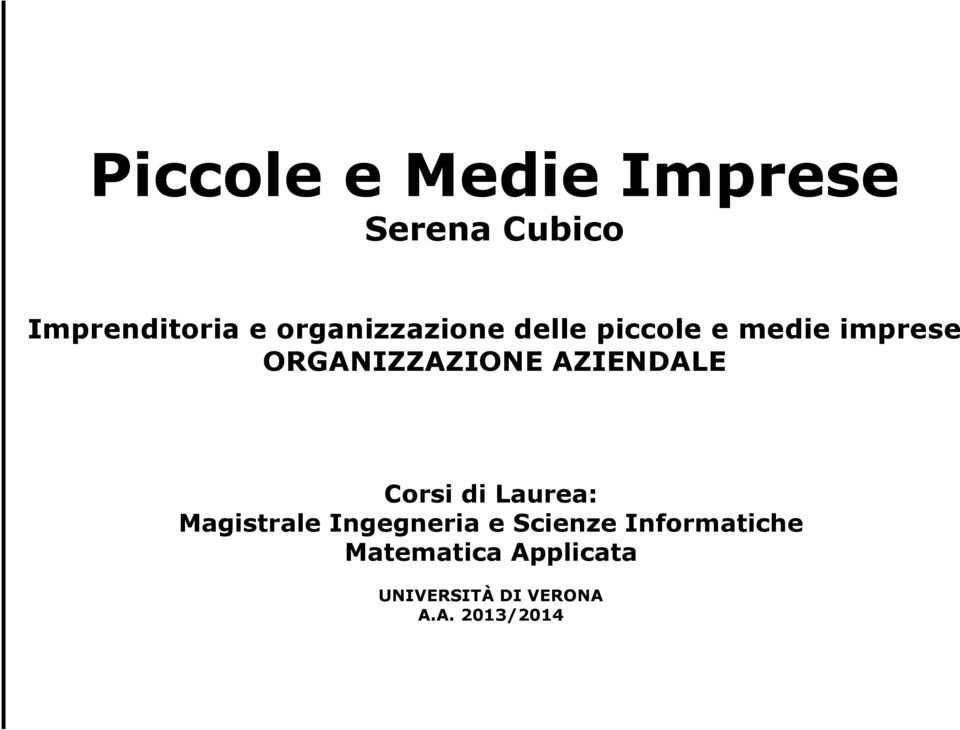 Corsi di Laurea: Magistrale Ingegneria e Scienze