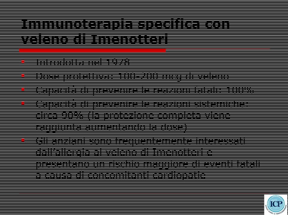 protezione completa viene raggiunta aumentando la dose) Gli anziani sono frequentemente interessati dall