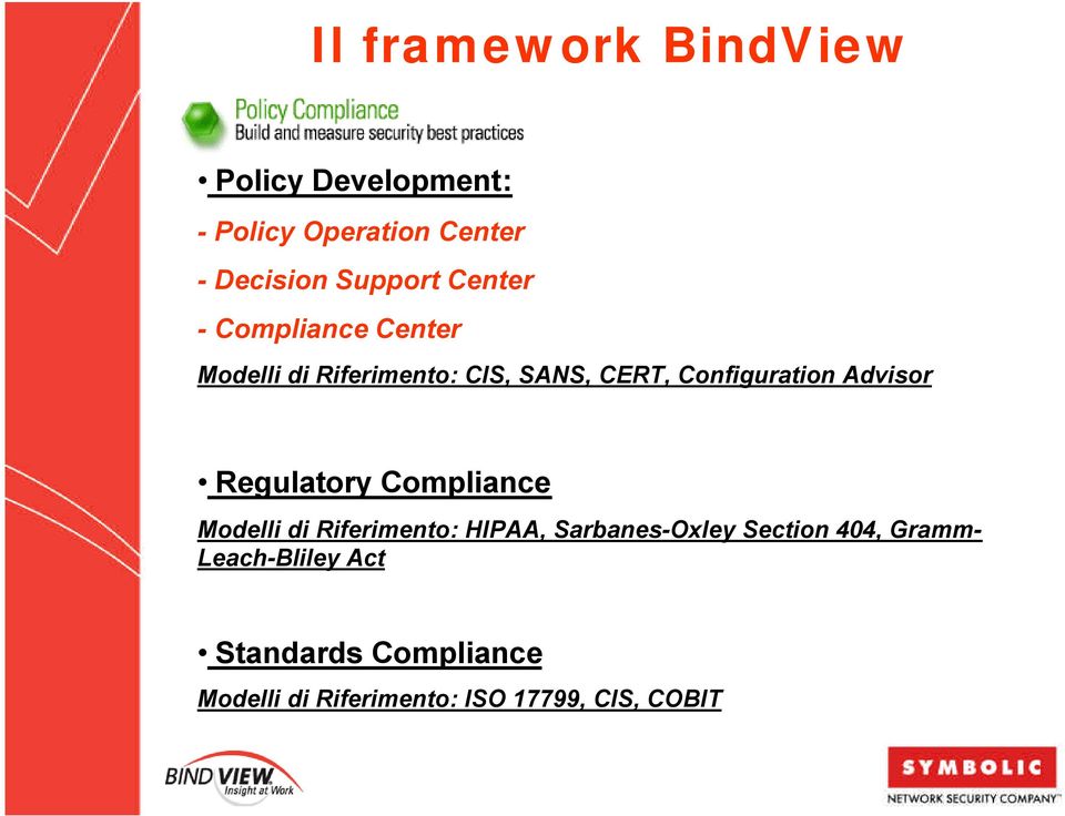 Advisor Regulatory Compliance Modelli di Riferimento: HIPAA, Sarbanes-Oxley Section