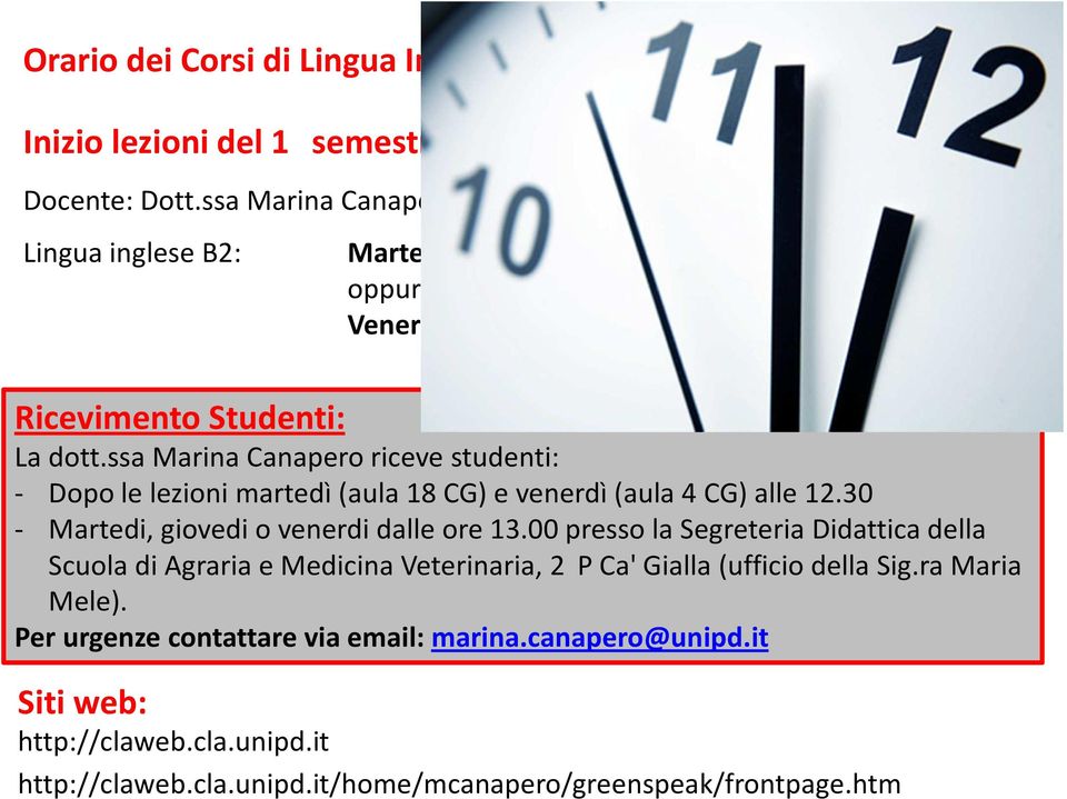 ssamarina Canaperoricevestudenti: - Dopole lezionimartedì(aula 18 CG) e venerdì(aula 4 CG) alle12.30 - Martedi, giovedi o venerdi dalle ore 13.