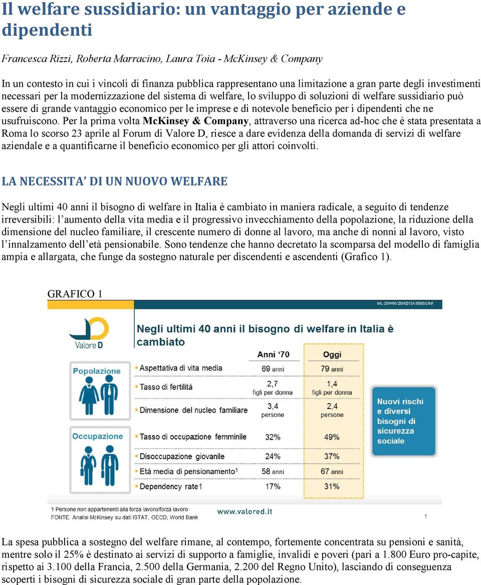 imprese e di notevole beneficio per i dipendenti che ne usufruiscono.