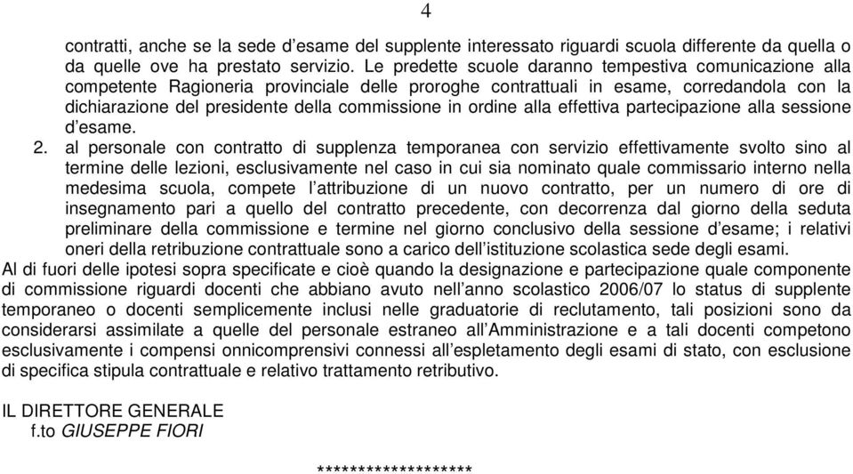 ordine alla effettiva partecipazione alla sessione d esame. 2.