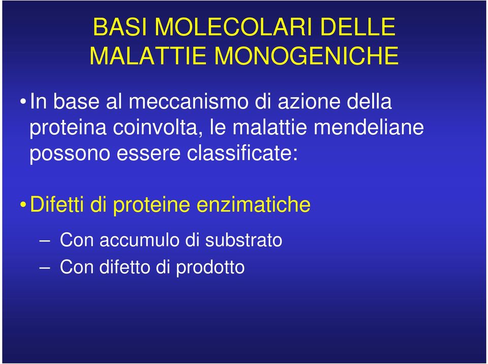 mendeliane possono essere classificate: Difetti di