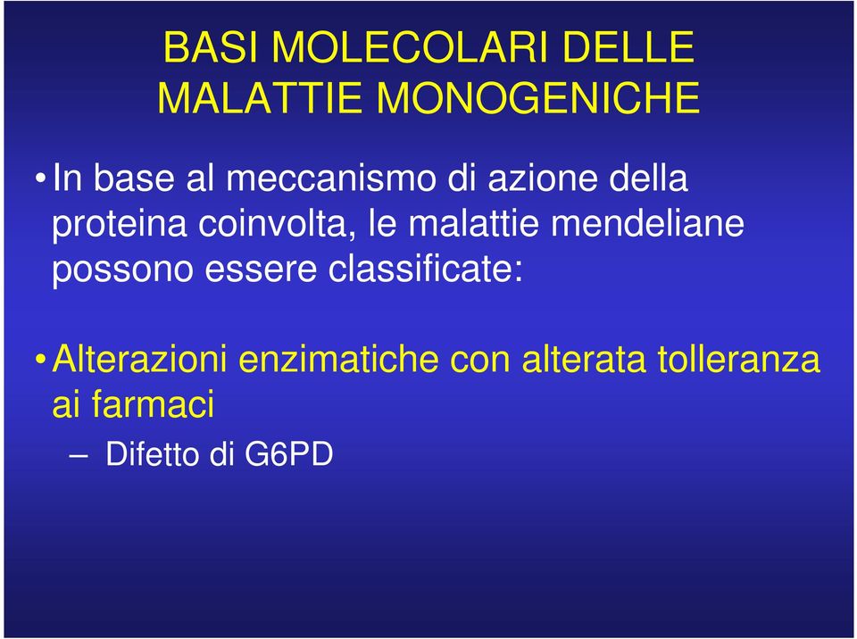 malattie mendeliane possono essere classificate: