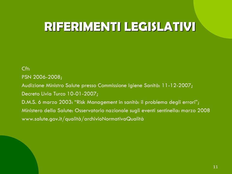 nità: 11-12-2007; Decreto Livia Turco 10-01-2007; D.M.S.