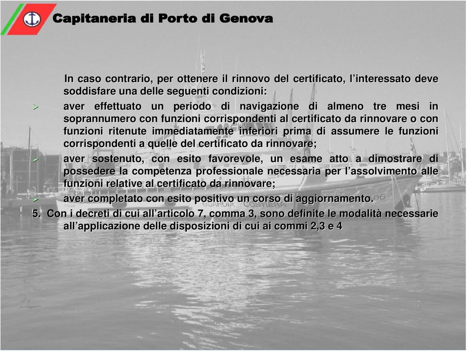 rinnovare; aver sostenuto, con esito favorevole, un esame atto a dimostrare di possedere la competenza professionale necessaria per l assolvimento l alle funzioni relative al certificato da