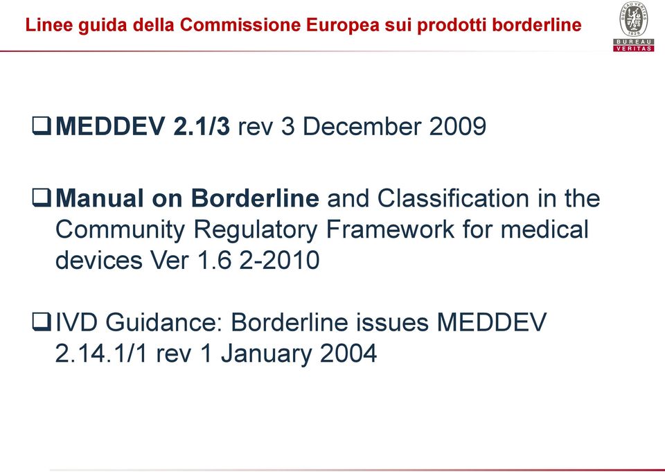the Community Regulatory Framework for medical devices Ver 1.
