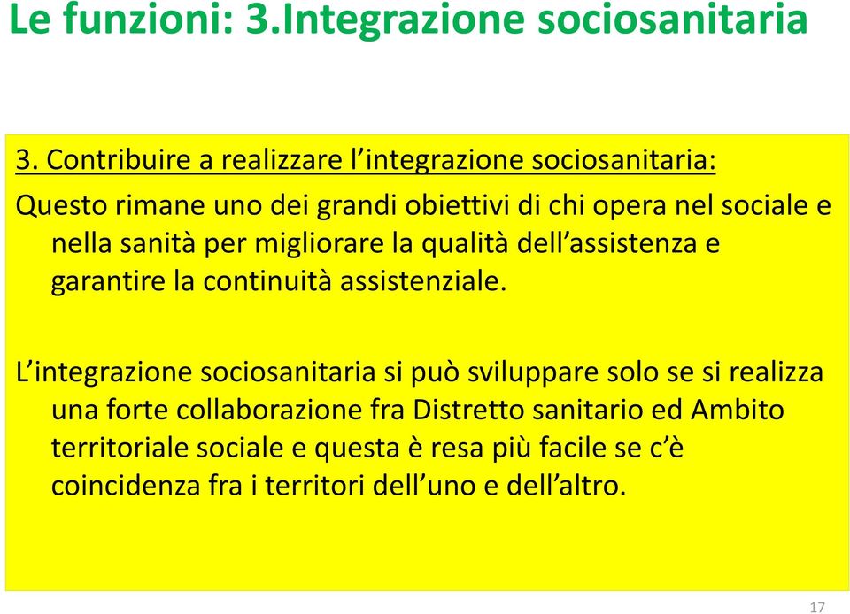 nella sanità per migliorare la qualità dell assistenza e garantire la continuità assistenziale.