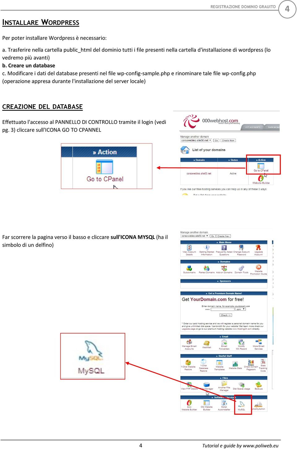 Modificare i dati del database presenti nel file wp-config-sample.php e rinominare tale file wp-config.