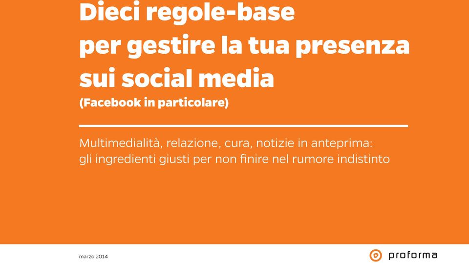 Multimedialità, relazione, cura, notizie in