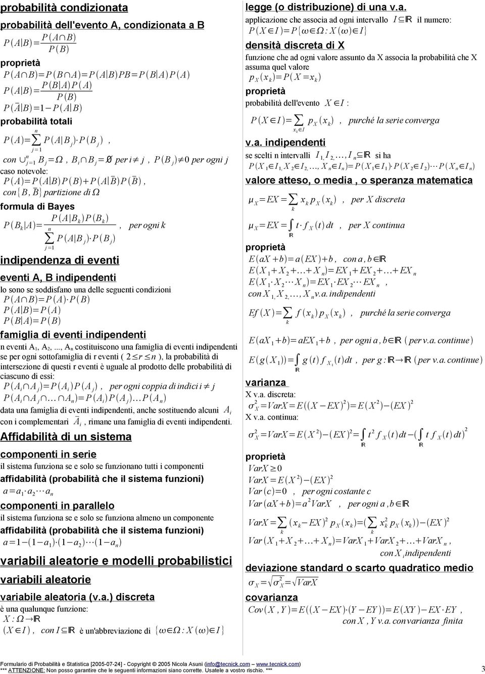 idipedeti lo soo se soddisfao ua delle segueti codizioi P A B=P A P B P A B=P A P B A=P B famiglia di eveti idipedeti eveti A, A,.