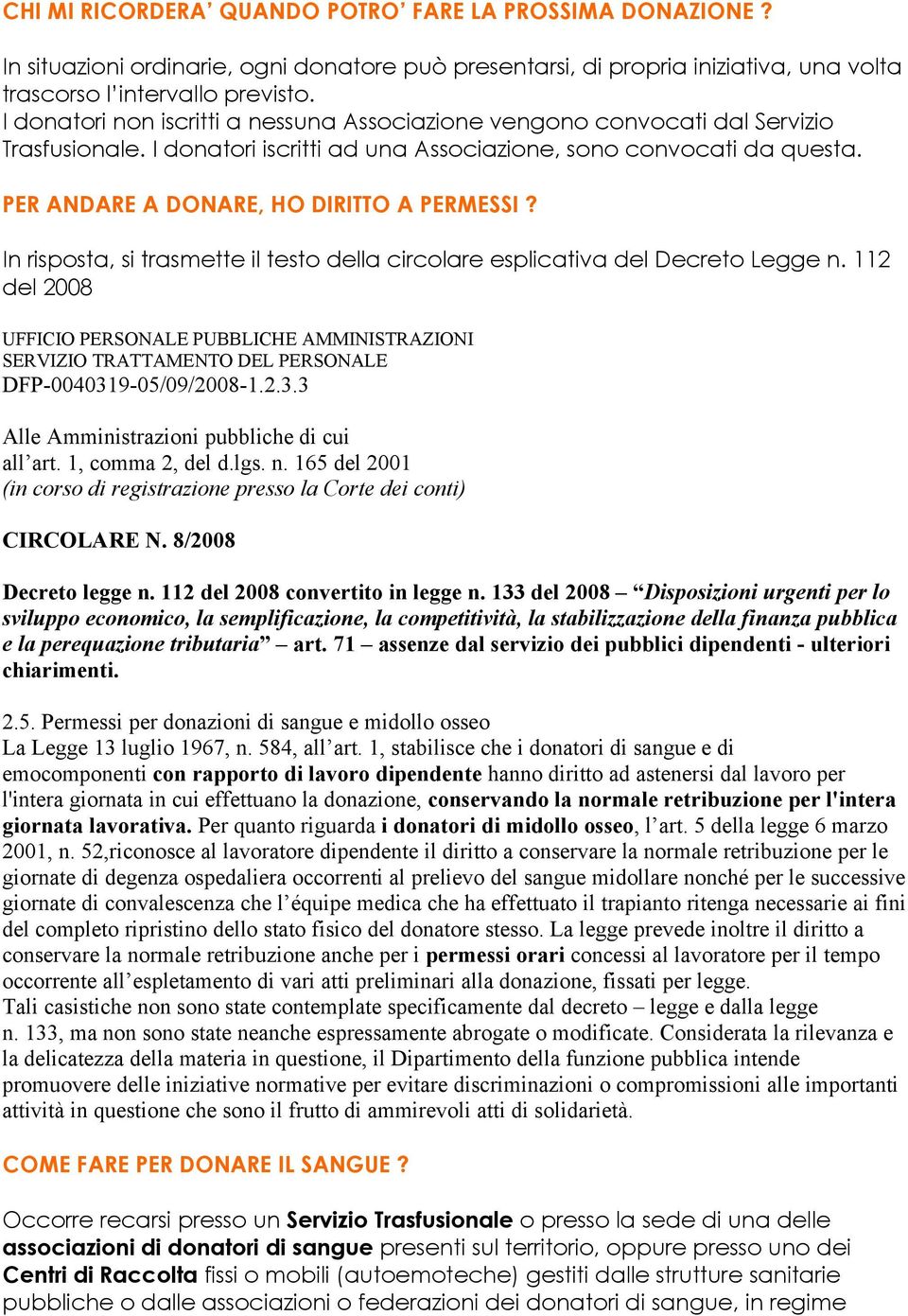 PER ANDARE A DONARE, HO DIRITTO A PERMESSI? In risposta, si trasmette il testo della circolare esplicativa del Decreto Legge n.