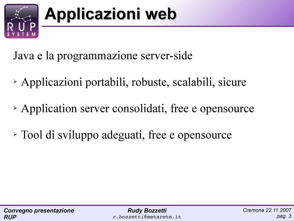 scalabili, sicure Application server consolidati,