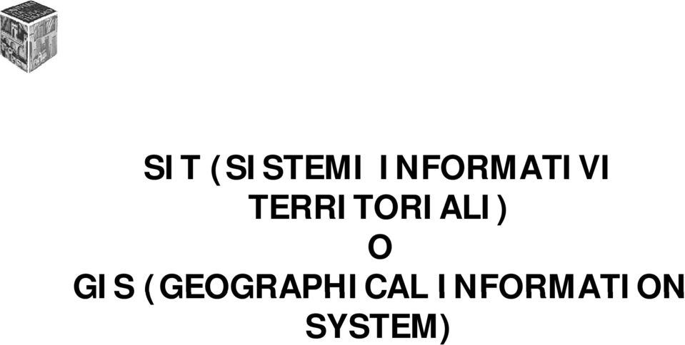 TERRITORIALI) O GIS